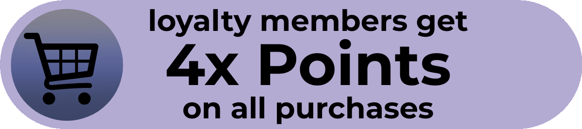 Loyalty members get 4x points on all purchases